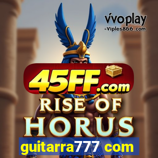 guitarra777 com